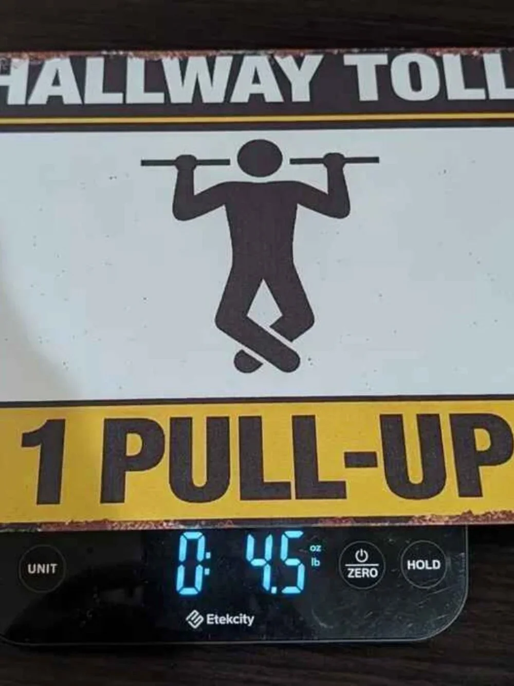 Hallway Toll Metal Sign – 1 Pull-Up - Funny Gym Sign for Any Pull-Up Bar Area